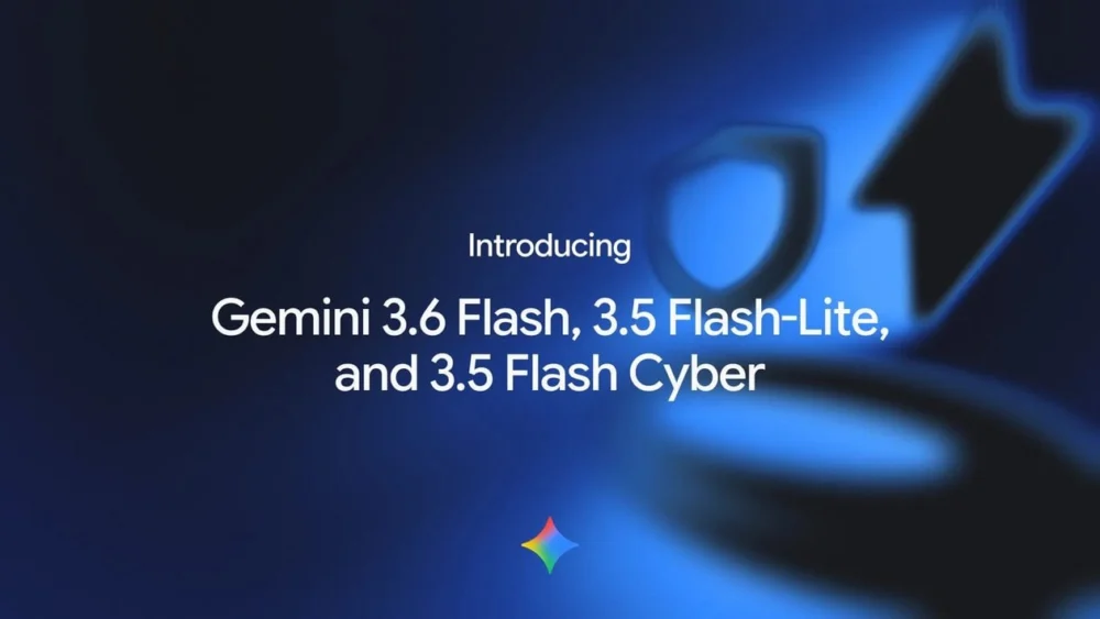 Google lança modelos Gemini 3.6 Flash, 3.5 Flash-Lite e 3.5 Flash Cyber